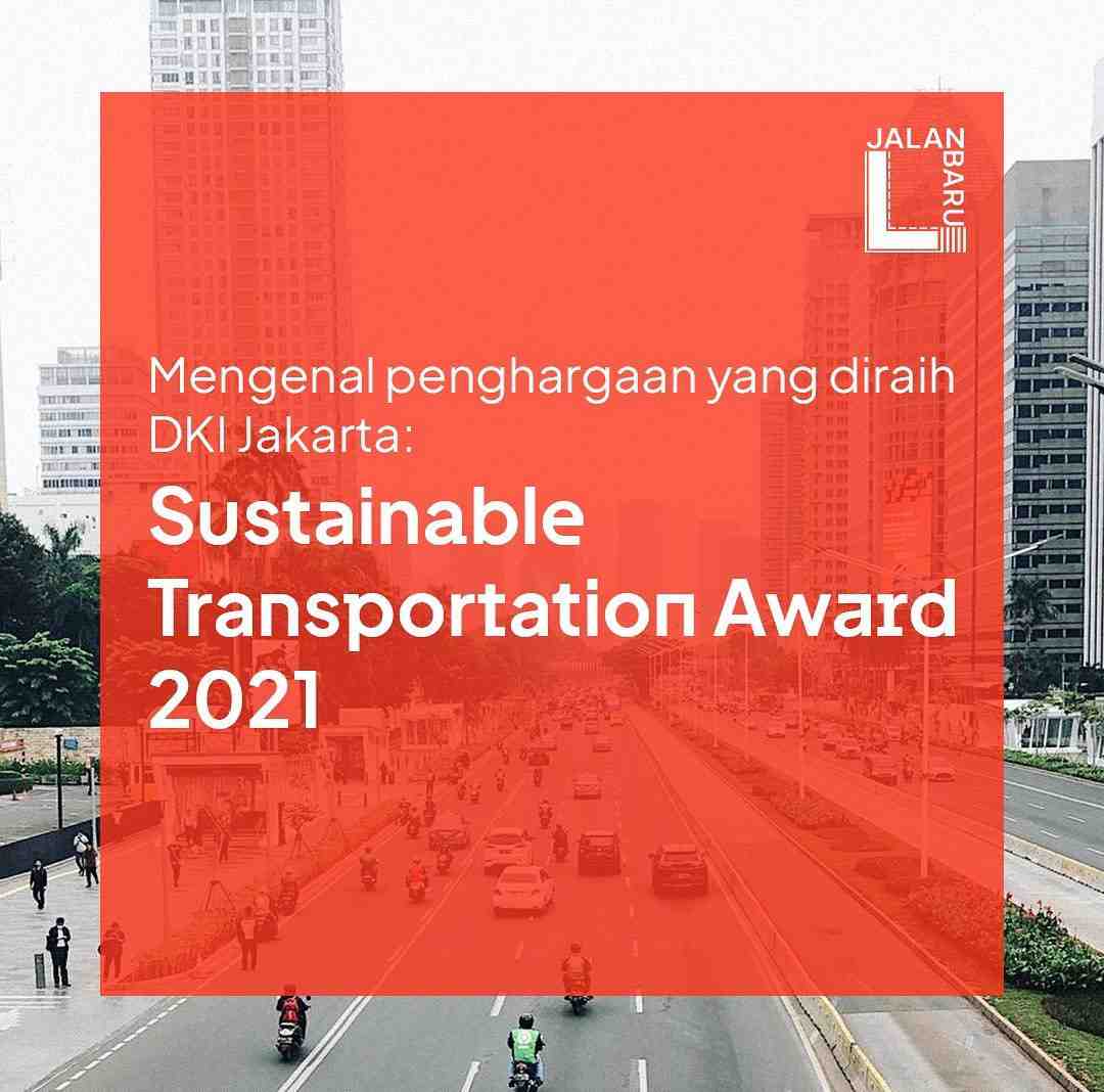 Mengenal Penghargaan Yang Diraih DKI Jakarta Sustainable Transportation Award 2021 AtmaGo Mengenal Penghargaan Yang Diraih DKI Jakarta Sustainable Transportation Award 2021 AtmaGo