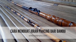 61748 small cara membuat joran bambu